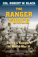 Die Rangertruppe: Darby's Rangers im Zweiten Weltkrieg - The Ranger Force: Darby's Rangers in World War II