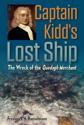 Kapitän Kidds verlorenes Schiff: Das Wrack der Quedagh Merchant - Captain Kidd's Lost Ship: The Wreck of the Quedagh Merchant