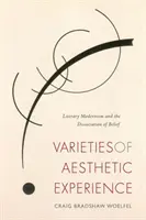 Spielarten der ästhetischen Erfahrung: Literarische Moderne und die Dissoziation des Glaubens - Varieties of Aesthetic Experience: Literary Modernism and the Dissociation of Belief