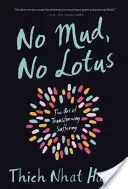 Kein Schlamm, kein Lotus: Die Kunst der Leidensumwandlung - No Mud, No Lotus: The Art of Transforming Suffering