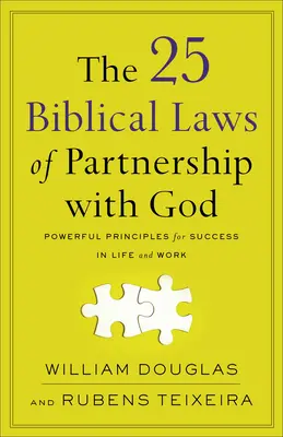 Die 25 biblischen Gesetze der Partnerschaft mit Gott: Mächtige Prinzipien für Erfolg in Leben und Beruf - The 25 Biblical Laws of Partnership with God: Powerful Principles for Success in Life and Work