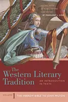 Westliche literarische Tradition: Band 1 - Die hebräische Bibel bis John Milton - Western Literary Tradition: Volume 1 - The Hebrew Bible to John Milton
