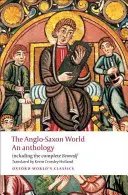 Die angelsächsische Welt: Eine Anthologie - The Anglo-Saxon World: An Anthology