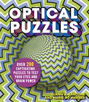 Optische Puzzles - Über 200 fesselnde Puzzles, um deine Augen und deine Gehirnleistung zu testen - Optical Puzzles - Over 200 Captivating Puzzles to Test Your Eyes and Brain Power