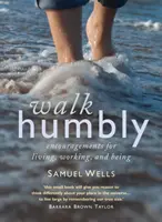 Walk Humbly - Ermutigungen zum Leben, Arbeiten und Sein - Walk Humbly - Encouragements for living, working and being