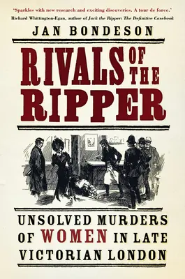 Rivals of the Ripper: Ungeklärte Frauenmorde im spätviktorianischen London - Rivals of the Ripper: Unsolved Murders of Women in Late Victorian London