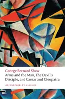 Arms and the Man, The Devil's Disciple und Caesar and Cleopatra - Arms and the Man, The Devil's Disciple, and Caesar and Cleopatra