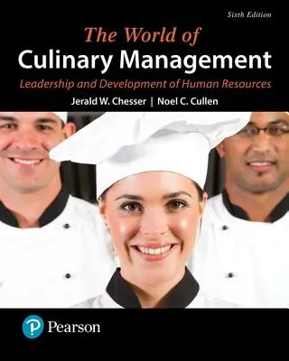Die Welt des kulinarischen Managements: Führung und Entwicklung von Humanressourcen - The World of Culinary Management: Leadership and Development of Human Resources