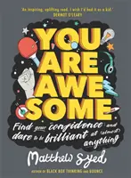 Du bist fantastisch - Finde dein Selbstvertrauen und traue dich, in (fast) allem brillant zu sein - You Are Awesome - Find Your Confidence and Dare to be Brilliant at (Almost) Anything