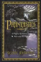 Phantastereien: Ein Feenroman für Männer und Frauen - Phantastes: A Faerie Romance for Men and Women
