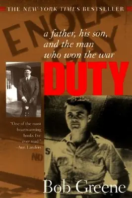 Die Pflicht:: Ein Vater, sein Sohn und der Mann, der den Krieg gewonnen hat - Duty:: A Father, His Son, and the Man Who Won the War