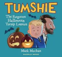 Tumshie - Die vergessene Rübenlaterne - Tumshie - The Forgotten Turnip Lantern