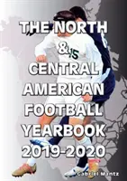 Nord- und Mittelamerikanisches Fußball-Jahrbuch 2019-2020 - North & Central American Football Yearbook 2019-2020