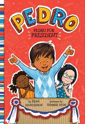 Pedro als Präsident - Pedro for President