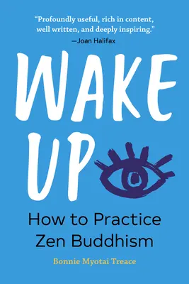 Wake Up: Wie man Zen-Buddhismus praktiziert - Wake Up: How to Practice Zen Buddhism