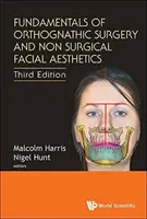 Grundlagen der orthognathen Chirurgie und der nicht-chirurgischen Gesichtsästhetik (Dritte Auflage) - Fundamentals of Orthognathic Surgery and Non Surgical Facial Aesthetics (Third Edition)