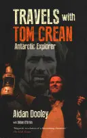 Reisen mit Tom Crean: Entdecker der Antarktis - Travels with Tom Crean: Antarctic Explorer