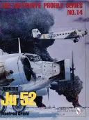 Profilserie der Luftwaffe Nr.14: Junkers Ju 52 - Luftwaffe Profile Series No.14: Junkers Ju 52