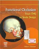 Funktionelle Okklusion: Von Tmj bis zur Lächelgestaltung - Functional Occlusion: From Tmj to Smile Design