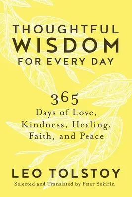 Nachdenkliche Weisheit für jeden Tag: 365 Tage voller Liebe, Freundlichkeit, Heilung, Glaube und Frieden - Thoughtful Wisdom for Every Day: 365 Days of Love, Kindness, Healing, Faith, and Peace