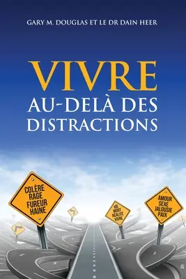 VIVRE AU-DEL DES DISTRACTIONS (Leben jenseits der Ablenkung - Französisch) - VIVRE AU-DEL DES DISTRACTIONS (Living Beyond Distraction French)