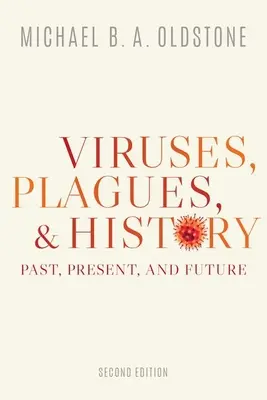 Viren, Seuchen und Geschichte: Vergangenheit, Gegenwart und Zukunft - Viruses, Plagues, and History: Past, Present, and Future