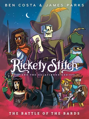 Rickety Stitch und der klebrige Glibber Buch 3: Die Schlacht der Barden - Rickety Stitch and the Gelatinous Goo Book 3: The Battle of the Bards