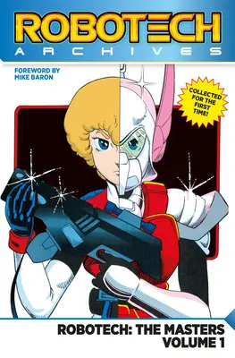 Robotech-Archive: Die Meister Bd. 1 - Robotech Archives: The Masters Vol. 1