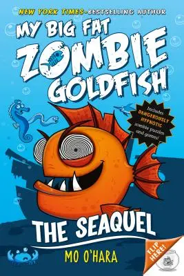 Das Seequel: Mein großer fetter Zombie-Goldfisch - The Seaquel: My Big Fat Zombie Goldfish