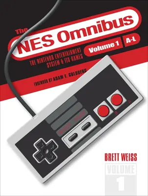 Der NES-Omnibus: Das Nintendo Entertainment System und seine Spiele, Band 1 (A-L) - The NES Omnibus: The Nintendo Entertainment System and Its Games, Volume 1 (A-L)