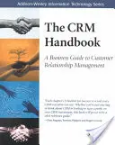 Das Crm-Handbuch: Ein Leitfaden für Unternehmen zum Kundenbeziehungsmanagement - The Crm Handbook: A Business Guide to Customer Relationship Management