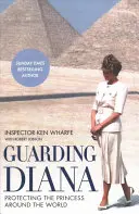 Diana bewachen: Der Schutz der Prinzessin auf der ganzen Welt - Guarding Diana: Protecting the Princess Around the World