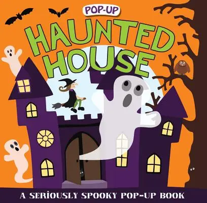 Pop-Up Surprise Haunted House: Ein ernsthaft gruseliges Pop-Up-Buch - Pop-Up Surprise Haunted House: A Seriously Spooky Pop-Up Book