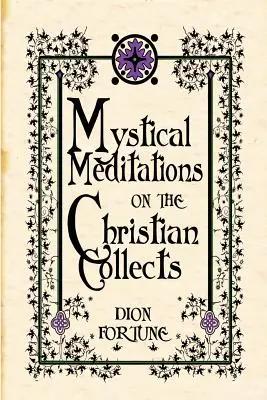 Mystische Meditationen über die christlichen Kollekten - Mystical Meditations on the Christian Collects