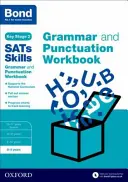 Bond SATs Skills: Grammatik und Zeichensetzung Arbeitsbuch - 8-9 Jahre - Bond SATs Skills: Grammar and Punctuation Workbook - 8-9 years