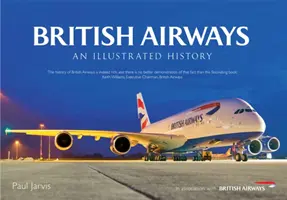 British Airways: Eine illustrierte Geschichte - British Airways: An Illustrated History