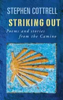 Aufbruch: Gedichte und Geschichten vom Camino - Striking Out: Poems and Stories from the Camino