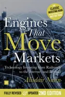 Motoren, die Märkte bewegen: Technologie-Investitionen von der Eisenbahn bis zum Internet und darüber hinaus - Engines That Move Markets: Technology Investing from Railroads to the Internet and Beyond