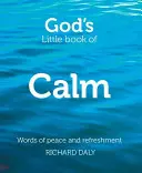 Gottes kleines Buch der Gelassenheit: Worte des Friedens und der Erfrischung - God's Little Book of Calm: Words of Peace and Refreshment