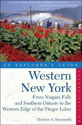 Entdeckerführer Western New York: Von den Niagarafällen und dem südlichen Ontario bis zum westlichen Rand der Finger Lakes - Explorer's Guide Western New York: From Niagara Falls and Southern Ontario to the Western Edge of the Finger Lakes