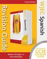 Wjec GCSE Revisionshandbuch Spanisch - Wjec GCSE Revision Guide Spanish