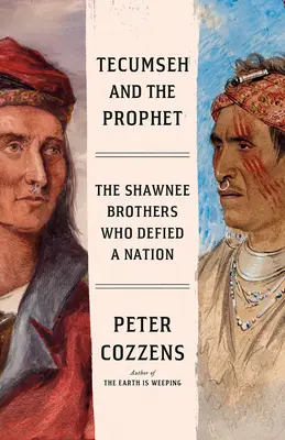 Tecumseh und der Prophet: Der heldenhafte Kampf um Amerikas Kernland - Tecumseh and the Prophet: The Heroic Struggle for America's Heartland