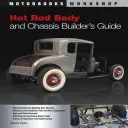 Handbuch für Karosserie- und Fahrwerkbauer von Hot Rods - Hot Rod Body and Chassis Builder's Guide