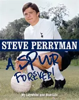 Steve Perryman: Eine Spur für immer - Steve Perryman: A Spur Forever