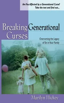 Flüche der Generation brechen: Das Erbe der Sünde in Ihrer Familie überwinden - Breaking Generational Curses: Overcoming the Legacy of Sin in Your Family