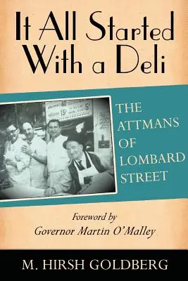 Alles begann mit einem Feinkostladen: Die Attmans der Lombard Street - It All Started with a Deli: The Attmans of Lombard Street