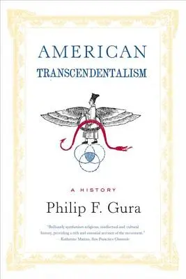 Amerikanischer Transzendentalismus: Eine Geschichte - American Transcendentalism: A History