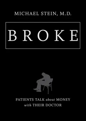 Pleite: Patienten sprechen mit ihrem Arzt über Geld - Broke: Patients Talk about Money with Their Doctor