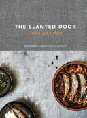 Die schräge Tür: Moderne vietnamesische Küche - The Slanted Door: Modern Vietnamese Food