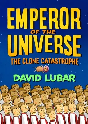 Die Klon-Katastrophe: Imperator des Universums - The Clone Catastrophe: Emperor of the Universe